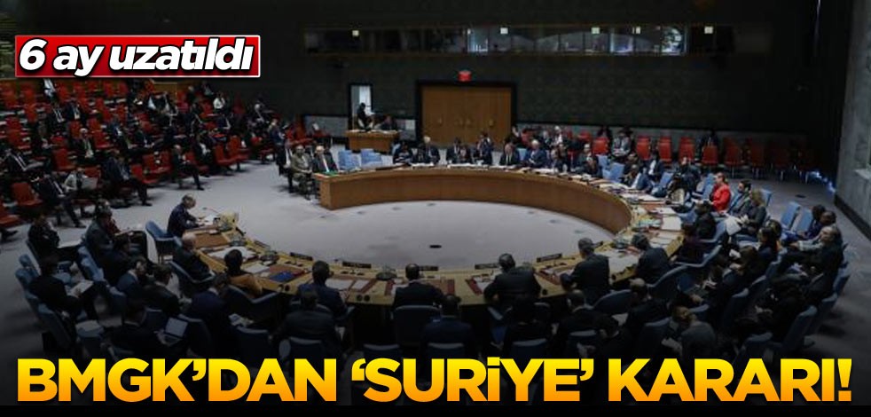 BMGK’dan ‘Suriye’ kararı! 6 ay uzatıldı