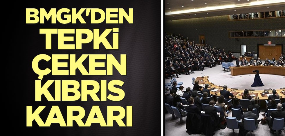 BMGK'den tepki çeken Kıbrıs kararı
