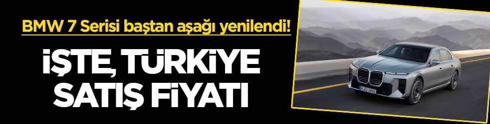 BMW 7 Serisi baştan aşağı yenilendi! İşte, Türkiye satış fiyatı