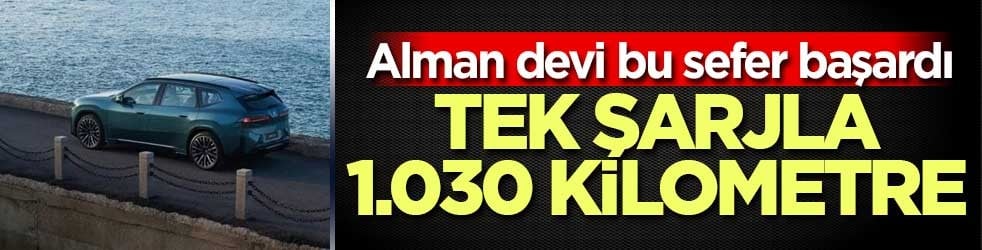 BMW iX3 tek şarjla 1.030 kilometreyi aştı