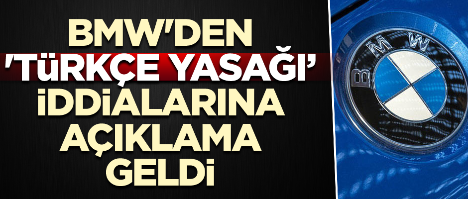 BMW'den 'Türkçe yasağı’ iddialarına açıklama geldi