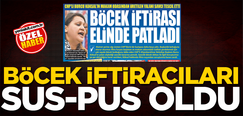 Böcek iftiracıları sus-pus oldu