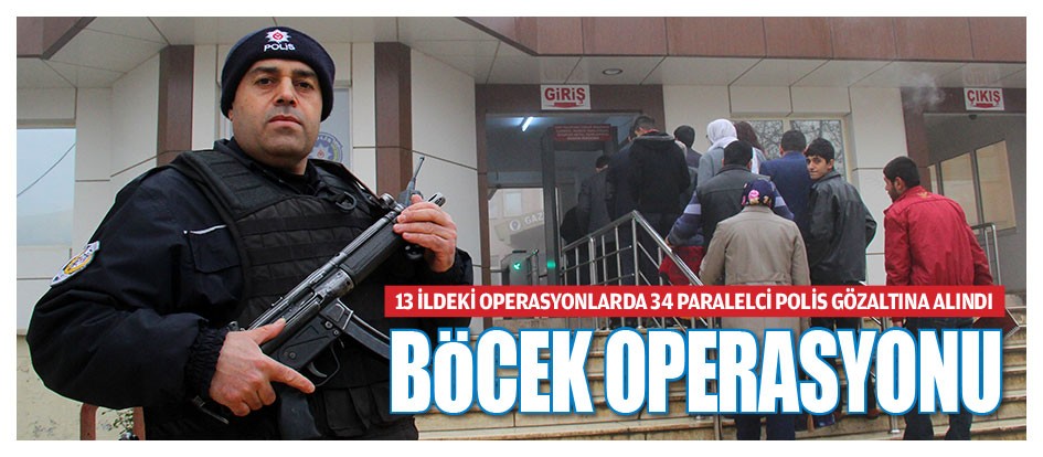 ‘Böcek’lere operasyon