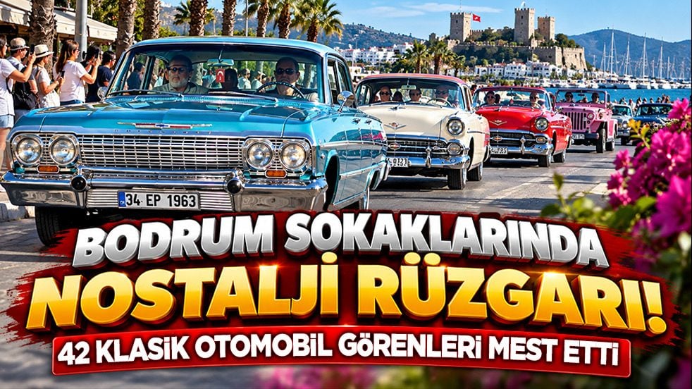 Bodrum sokaklarında gören dönüp bir daha baktı! 42 araçlık nostalji konvoyu