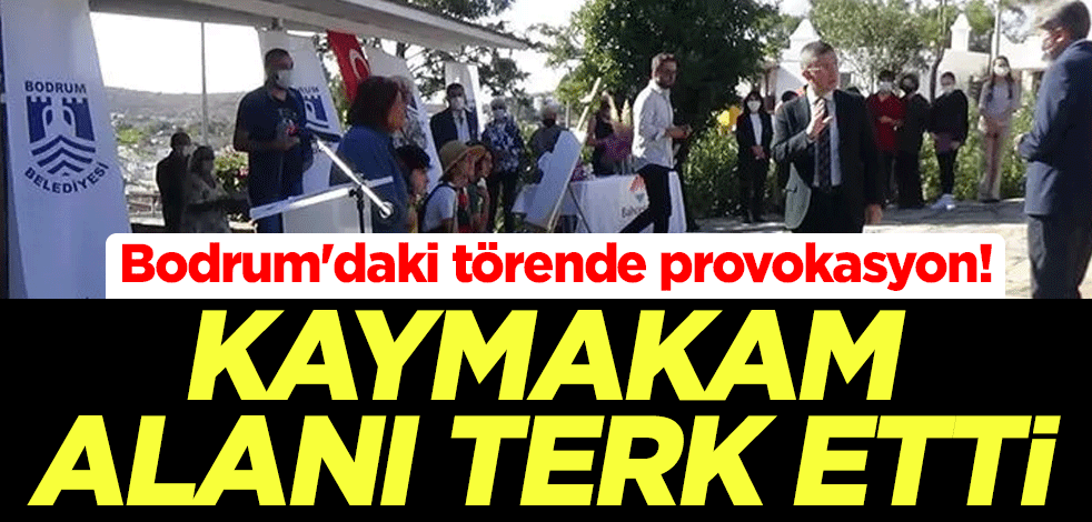 Bodrum'daki törende provokasyon! Kaymakam Bilgihan Bayar alanı terk etti
