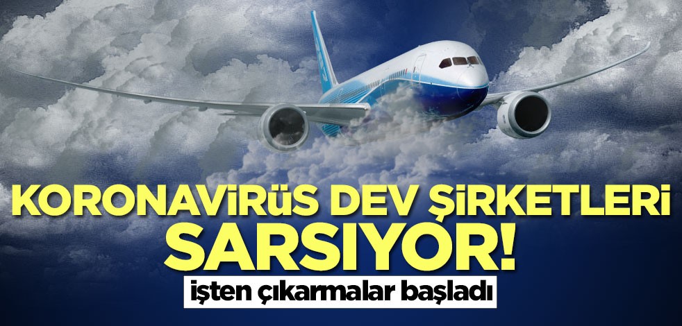 Boeing düğmeye bastı! İşten çıkarmalara başlayacak