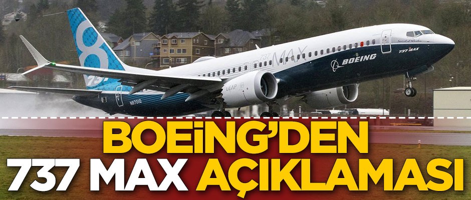 Boeing'den 737 MAX açıklaması