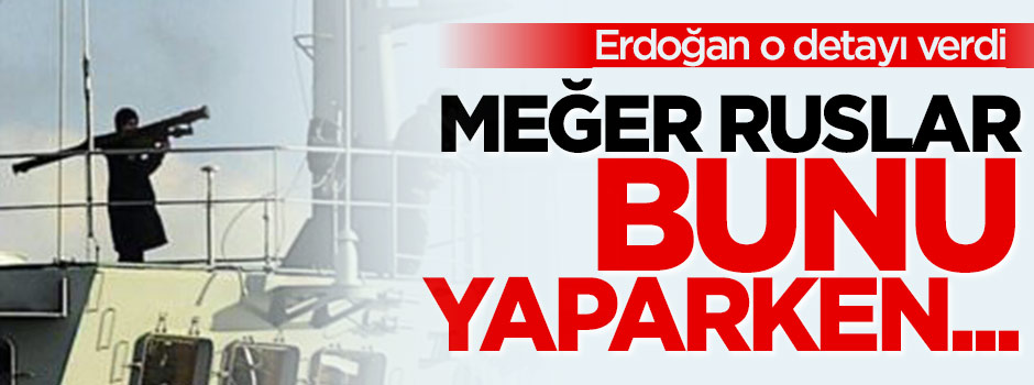 Boğaz'daki Rus provokasyonunda flaş detay!