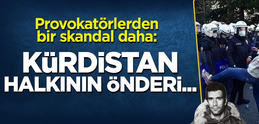 Boğaziçi provokatörlerinden bir skandal daha: Kürdistan halkının önderi...