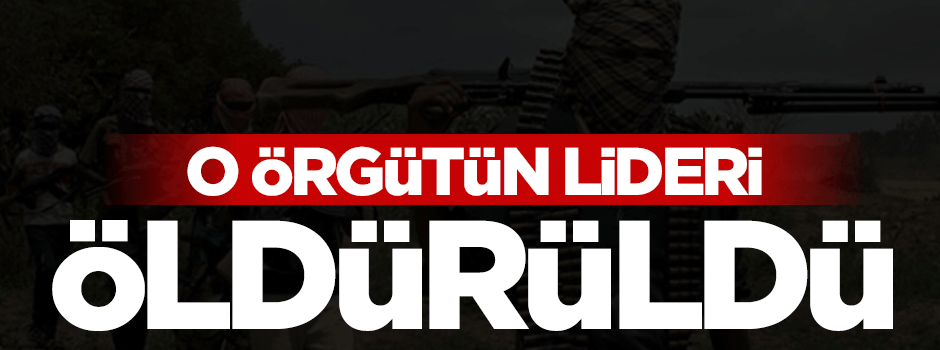 Boko Haram örgütünün lideri öldürüldü