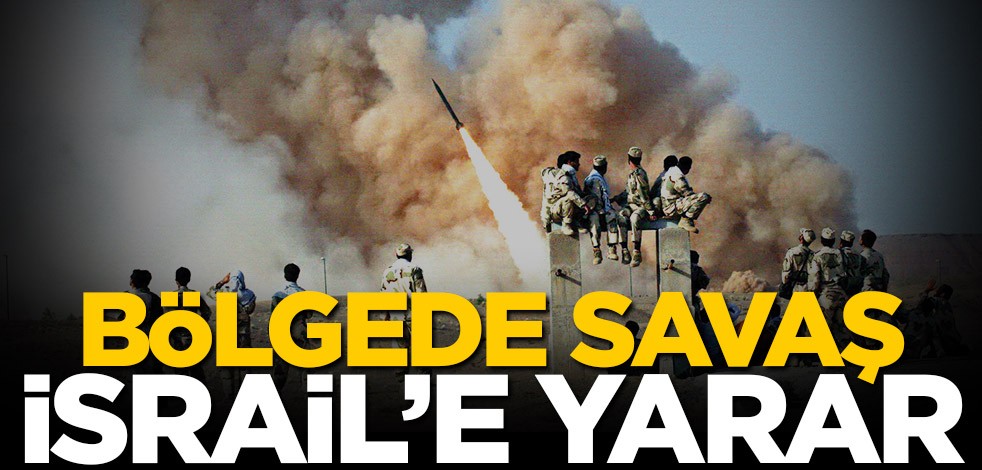 Bölgede gerginlik İsrail’e yarar