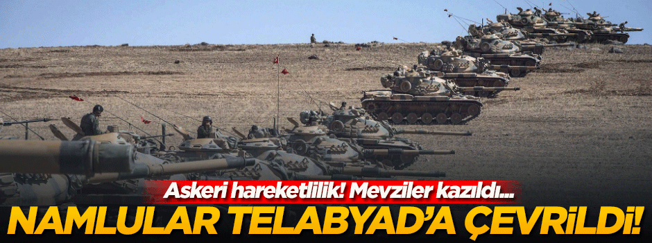 Sınırda hareketlilik! Oraya doğru yol aldılar
