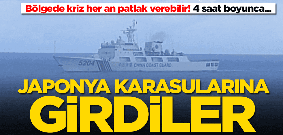 Bölgede kriz her an patlak verebilir: Çin gemileri karasulara girdi
