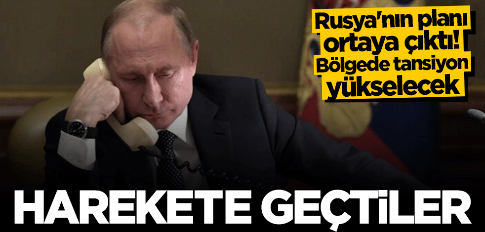Bölgede tansiyon iyice yükselecek! Rusya harekete geçti