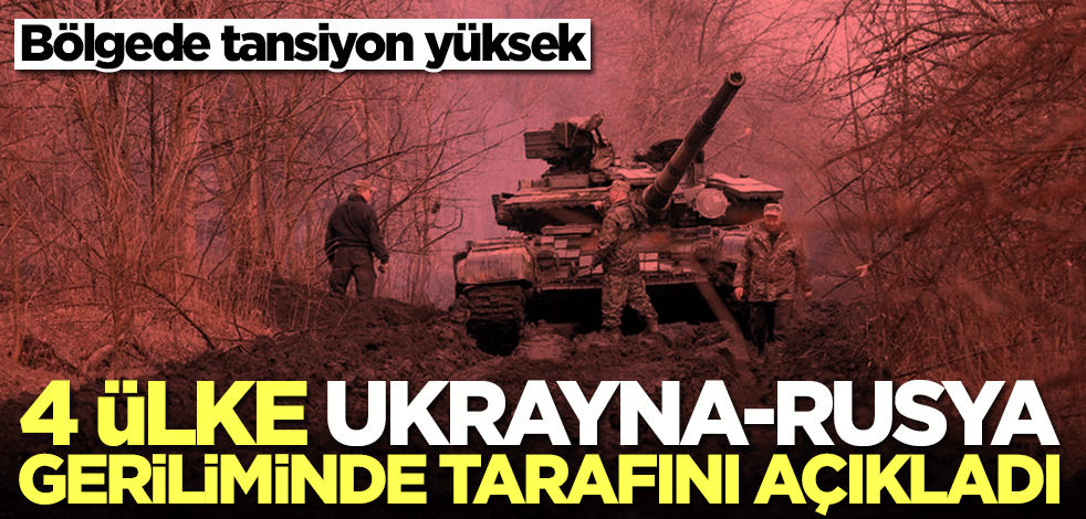 Bölgede tansiyon yüksek! 4 ülke Donbas geriliminde tarafını açıkladı