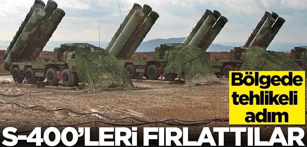 Bölgede tehlikeli adım! Ruslar S-400'leri fırlattılar