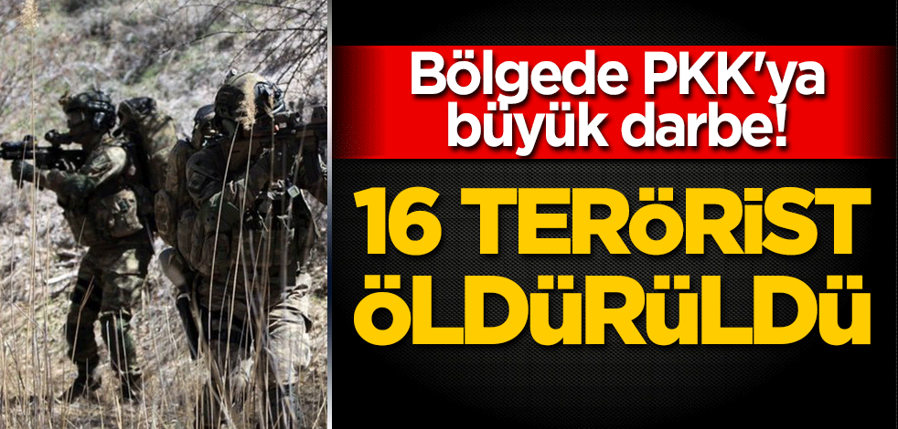 Bölgede terör örgütü PKK'ya büyük darbe! 16 terörist öldürüldü