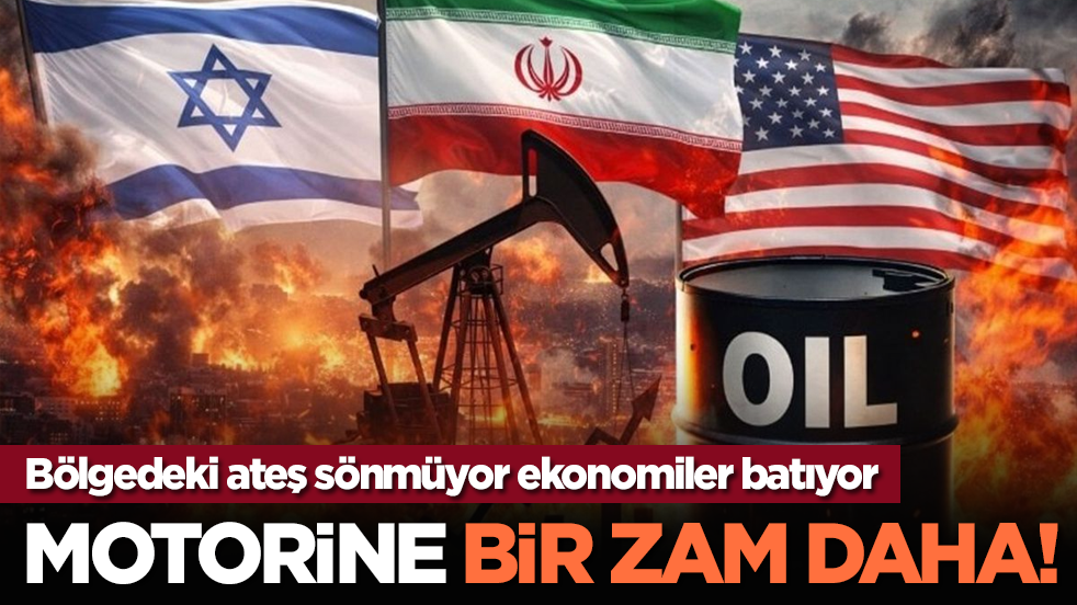 Bölgedeki ateş sönmüyor ekonomiler batıyor: Motorine Bir Zam Daha!