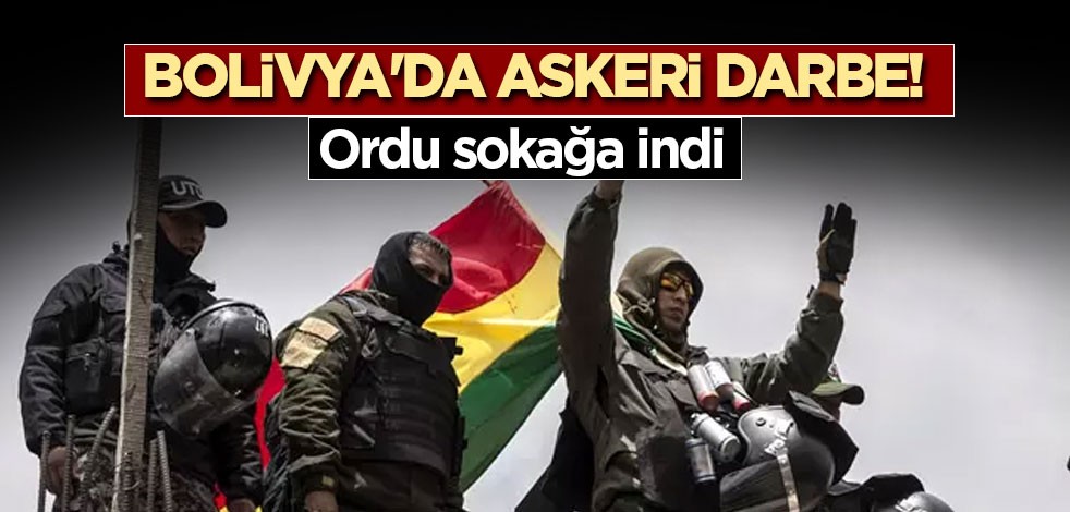 Bolivya'da askeri darbe! Ordu sokağa indi