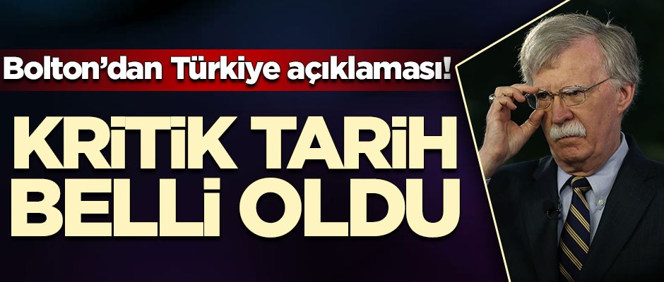 Bolton'dan flaş Türkiye açıklaması!