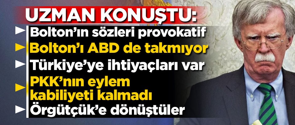 "Bolton'ın sözleri provokatif" diyen uzman: PKK 'örgütçük' oldu!
