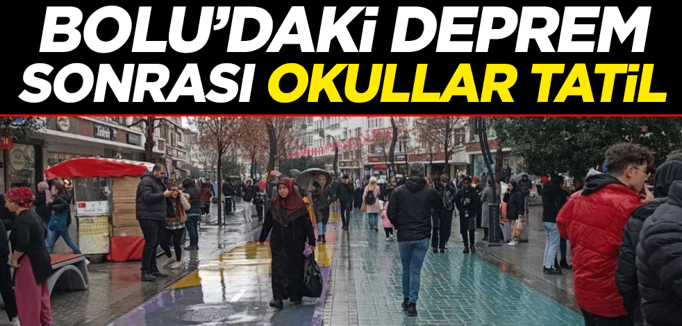 Bolu’daki deprem sonrası okullar tatil