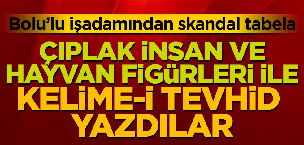 Bolulu işadamından skandal tabela