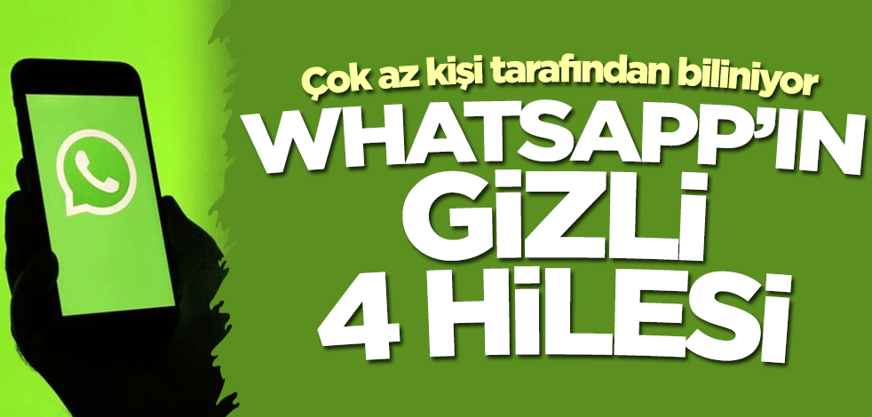 Bomba 4 özellik! İşte WhatsApp'ın az bilinen hileleri