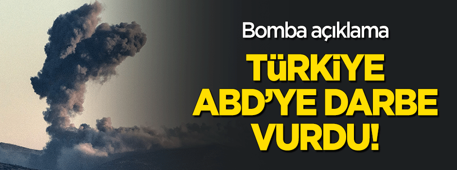 Bomba açıklama: Türkiye ABD'ye darbe vurdu!
