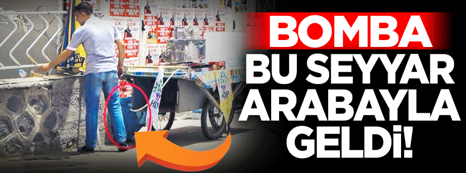 Bomba bu seyyar arabayla geldi, detaylar PKK'yı gösterdi