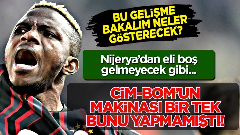 Bomba gelişme... Kararı gündem oldu: Orta saha transferini Osimhen çözecek! 