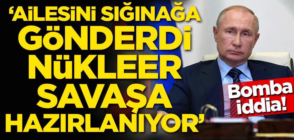 Bomba iddia: Ailesini sığınağa gönderdi nükleer savaşa hazırlanıyor