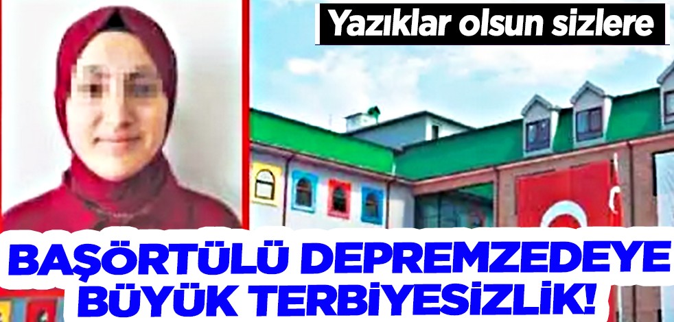 Bomba iddia.. Başörtülü depremzedeyi okula kaydetmediler! ‘Başındakiyle mi geleceksin?' Hiç kimse bunu beklemiyordu
