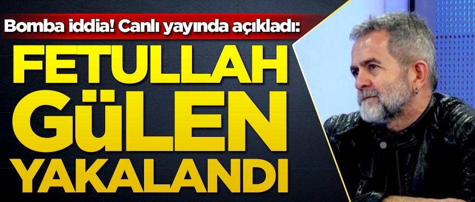 Bomba iddia: Fetullah Gülen yakalandı
