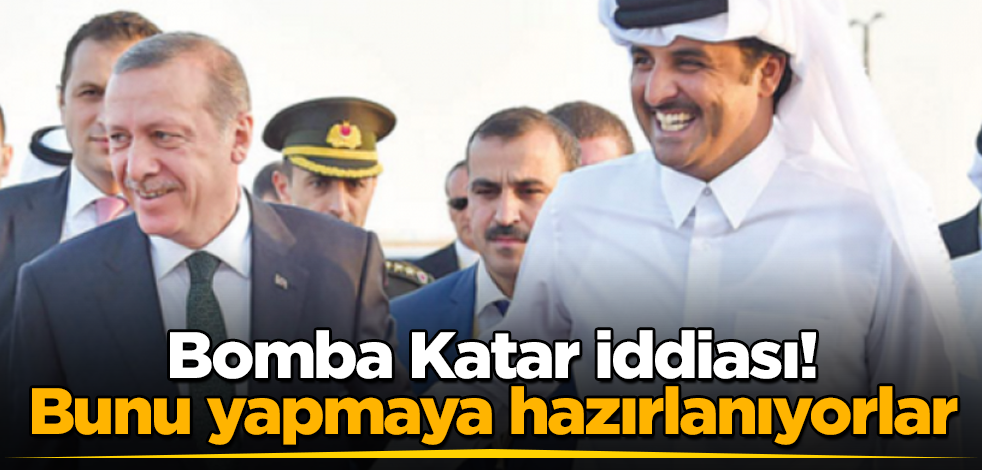 Bomba Katar iddiası! Bunu yapmaya hazırlanıyorlar
