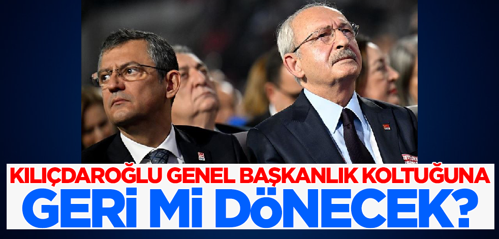 Bomba kulis! Kılıçdaroğlu genel başkanlık koltuğuna geri mi dönecek?