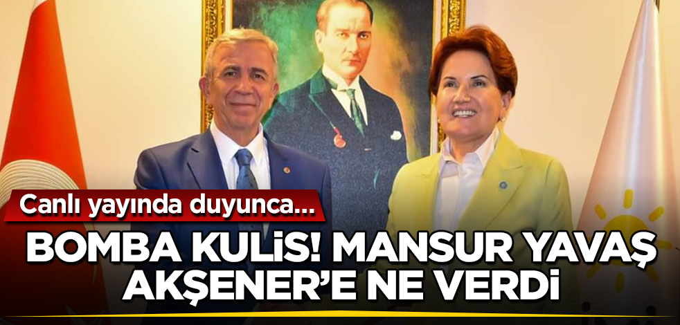 Bomba kulis! Mansur Yavaş, Meral Akşener’e ne verdi! Canlı yayında duyunca…