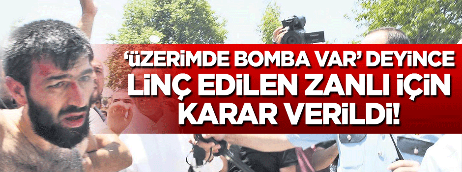 Bomba paniğine neden olan şahıs için karar çıktı!