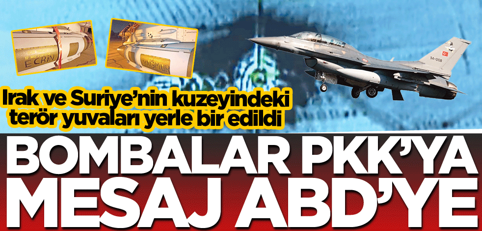 Bombalar PKK'ya mesaj ABD'ye