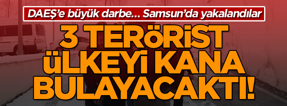 Bombalı otomobil ile ülkeyi kana bulayacaklardı… Son anda Samsun’da yakalandılar!