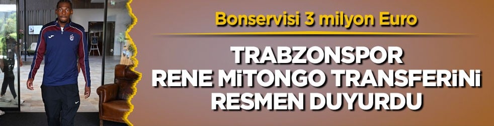 Bonservisi 3 milyon Euro! Trabzonspor, Rene Mitongo Muteba transferini resmen duyurdu