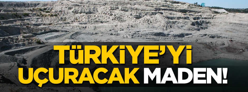Bor madeni Türkiye'yi adeta uçuracak!