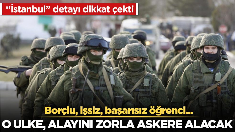 Borçlu, işsiz, başarısız öğrenci... O ülke, alayını zorla askere alacak! “İstanb