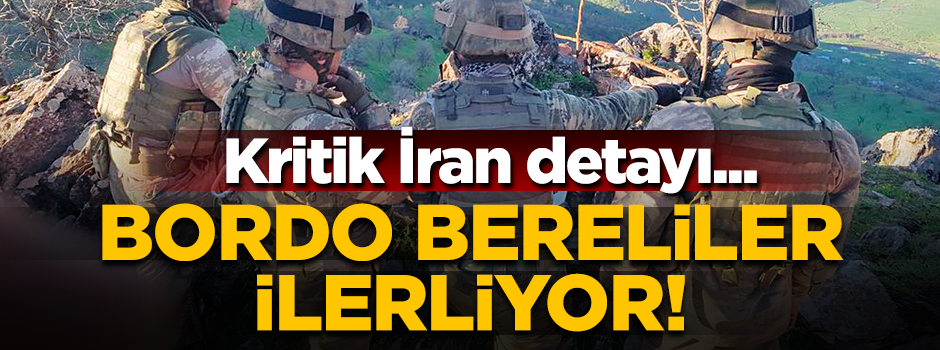 Bordo Bereliler Kandil'e ilerliyor! İki nokta İran'ın kontrolünde