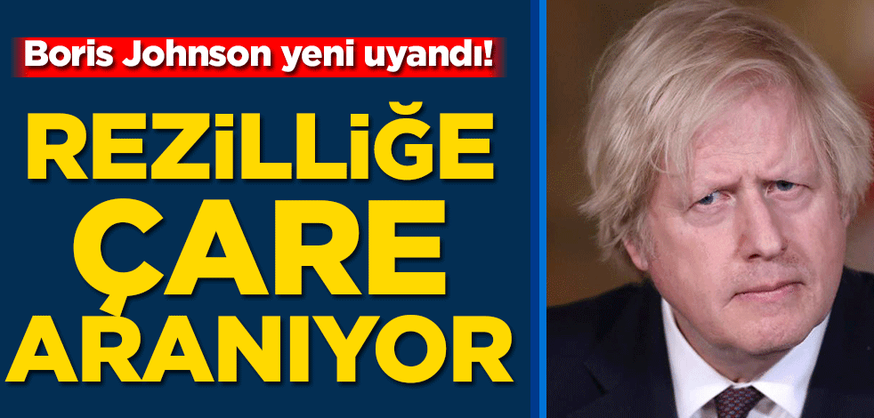 Boris Johnson yeni uyandı! Rezilliğe çare aranıyor