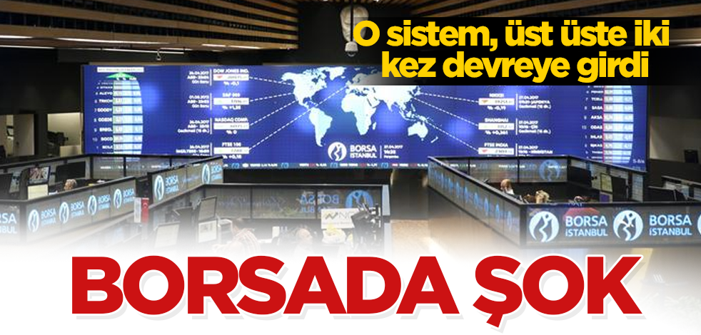 Borsa İstanbul devre kesti