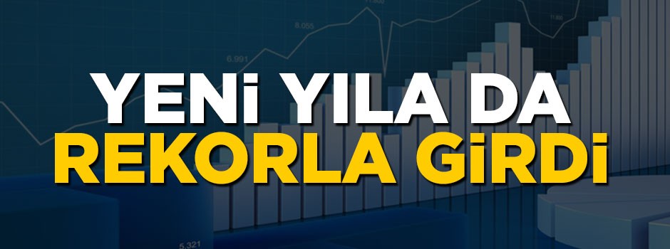 Borsa İstanbul yeni yıla rekorla başladı