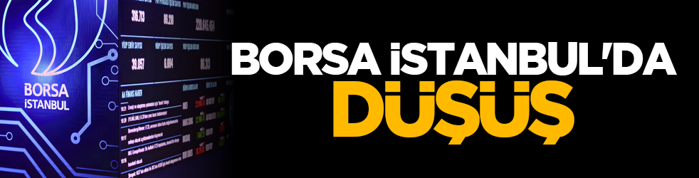 Borsa İstanbul'da düşüş