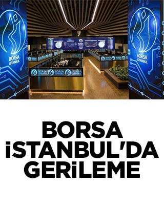 Borsa İstanbul'da gerileme