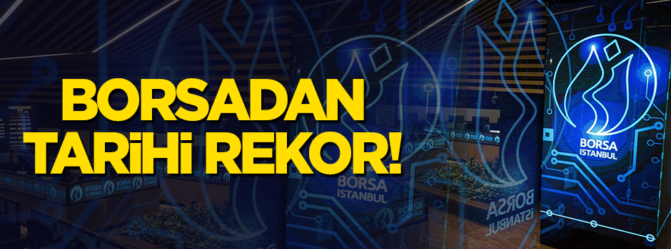 Borsadan tarihi rekor!